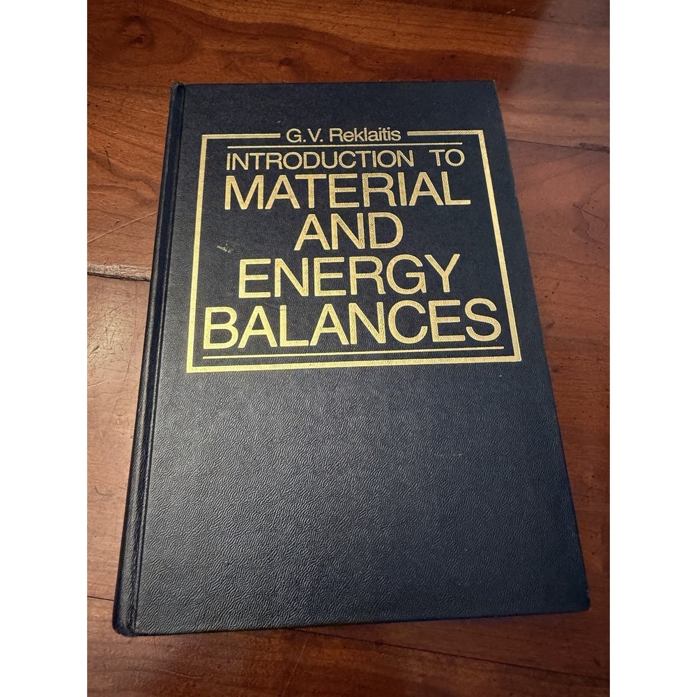 Introduction to Material and Energy Balances G.V. Reklaitis Hardcover 1983